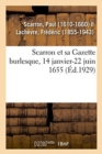 Scarron Et Sa Gazette Burlesque, 14 Janvier-22 Juin 1655 - Book