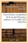 Cour d'Assises, Conspiration de la Rue Des Prouvaires, Audience 12-13 Juillet 1832 - Book