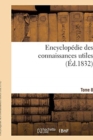 Encyclopedie Des Connaissances Utiles. Tome 8 - Book