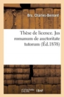 These de Licence. Jus Romanum de Auctoritate Tutorum - Book
