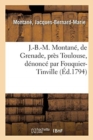 J.-B.-M. Montane, de Grenade, Pres Toulouse, Denonce Par Fouquier-Tinville A La Convention Nationale - Book