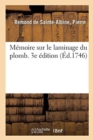 M?moire Sur Le Laminage Du Plomb. 3e ?dition - Book