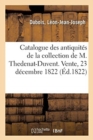 Catalogue Des Antiquit?s ?gyptiennes Qui Composent La Collection de M. Thedenat-Duvent : Vente, 23 D?cembre 1822 - Book
