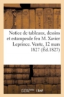 Notice de Tableaux, Dessins Et Estampesde Feu M. Xavier Leprince. Vente, 12 Mars 1827 - Book