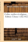 Cultes, Mythes Et Religions.... Edition 3, Tome 1 - Book