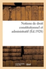 Notions de Droit Constitutionnel Et Administratif - Book