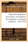 Inspection-Palpation, Percussion, Auscultation, Leur Pratique En Clinique M?dicale... - Book