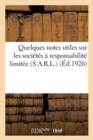 Quelques Notes Utiles Sur Les Societes A Responsabilite Limitee (S.A.R.L.) - Book