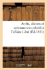 Arrets, Decrets Et Ordonnances Relatifs A l'Affaire Libri - Book