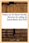 Notice Sur M. Henri Nicolle, Directeur Du College de Sainte-Barbe - Book