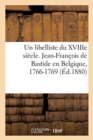 Un Libelliste Du Xviiie Siecle. Jean-Francois de Bastide En Belgique, 1766-1769 : Le Journaliste, Comedie En 1 Acte Et En Prose. a Cinq Etoiles, Chez Jean Furet, 1768 - Book