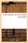 Loth, Poeme En Trois Chants - Book