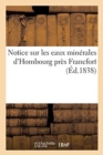 Notice Sur Les Eaux Minerales d'Hombourg Pres Francfort - Book