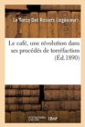 Le cafe, une revolution dans ses procedes de torrefaction - Book