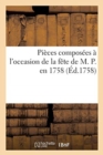 Pieces Composees A l'Occasion de la Fete de M. P. En 1758 - Book
