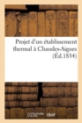 Projet d'Un Etablissement Thermal A Chaudes-Aigues - Book