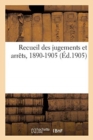 Recueil Des Jugements Et Arrets, 1890-1905 - Book