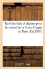 Tarif Des Frais Et Depens Pour Le Ressort de la Cour d'Appel de Paris - Book