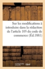 Avis Sur Les Modifications A Introduire Dans La Redaction de l'Article 105 Du Code de Commerce : Faculte de Droit de Lyon - Book