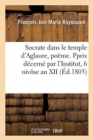 Socrate Dans Le Temple d'Aglaure, Po?me. Pprix D?cern? Par l'Institut, 6 Niv?se an XII - Book