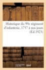 Historique Du 99e Regiment d'Infanterie, 1757 A Nos Jours - Book