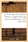 La Technique Du Travail de Bureau, Compte Rendu Des Cours Et Conferences : Semaine d'Organisation Commerciale, 1927 - Book