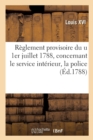 R?glement Provisoire Du U 1er Juillet 1788, Concernant Le Service Int?rieur, La Police : Et La Discipline Des Troupes ? Cheval - Book