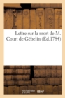 Lettre Sur La Mort de M. Court de Gebelin - Book