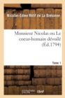 Monsieur Nicolas Ou Le Coeur-Humain D?voil?. Tome 6. Partie 12 - Book