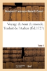 Voyage Du Tour Du Monde. Traduit de l'Italien. Tome 1 - Book