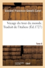 Voyage Du Tour Du Monde. Traduit de l'Italien. Tome 6 - Book