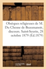 Obseques Religieuses de M. Du Chesne de Beaumanoir, Discours. Saint-Seurin, 28 Octobre 1879 - Book