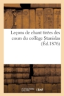 Lecons de Chant Tirees Des Cours Du College Stanislas - Book