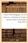 Essai Chronologique Sur Les Moeurs, Coutumes Et Usages Anciens Les Plus Remarquables : Dans La Lorraine - Book
