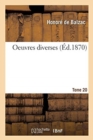 Oeuvres Compl?tes. Tome XX-XXIII. Oeuvres Diverses. Tome 20. Parties 1-2 - Book