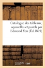 Catalogue Des Tableaux, Aquarelles Et Pastels Par Edmond Yon - Book