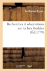 Recherches Et Observations Sur Les Loix Feodales, Sur Les Anciennes Conditions Des Habitans : Des Villes Et Des Campagnes, Leurs Possessions Et Leurs Droits - Book