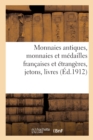 Monnaies Antiques, Monnaies Et Medailles Francaises Et Etrangeres Jetons, Livres de Numismatique : Objets de Vitrine - Book