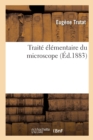 Traite Elementaire Du Microscope - Book