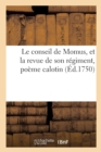 Le Conseil de Momus, Et La Revue de Son R?giment, Po?me Calotin - Book