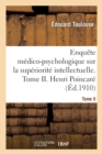 Enquete Medico-Psychologique Sur La Superiorite Intellectuelle. Tome II. Henri Poincare - Book