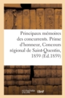Principaux Memoires Des Concurrents. Prime d'Honneur, Concours Regional de Saint-Quentin, 1859 - Book