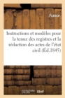 Instructions Et Modeles Pour La Tenue Des Registres Et La Redaction Des Actes de l'Etat Civil - Book