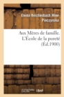 Aux Meres de Famille. l'Ecole de la Purete - Book