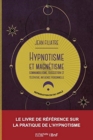 Hypnotisme Et Magn?tisme, Somnambulisme, Suggestion Et T?l?pathie, Influence Personnelle (19e) - Book