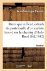Riens Qui Vaillent, Extraits Du Portefeuille d'Un Carliste Trouve Sur Le Chemin d'Holy-Rood : Numero I - Book