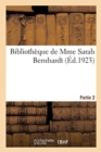Biblioth?que de Mme Sarah Bernhardt. Partie 2 - Book