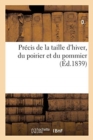 Pr?cis de la Taille d'Hiver, Du Poirier Et Du Pommier - Book