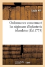 Ordonnance Concernant Les R?gimens d'Infanterie Irlandoise - Book
