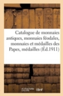 Catalogue de Monnaies Antiques, Monnaies F?odales, Monnaies Et M?dailles Des Papes : M?dailles Et Jetons - Book